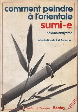 Seller image for Comment peindre à l'orientale = Sumi-e for sale by PRISCA