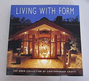 Immagine del venditore per Living with Form: The Horn Collection of Contemporary Crafts venduto da Midway Book Store (ABAA)