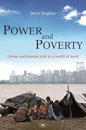 Seller image for Power and Poverty : Divine and Human Rule in a World of Need for sale by GreatBookPrices