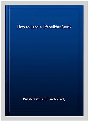 Image du vendeur pour How to Lead a Lifebuilder Study mis en vente par GreatBookPrices