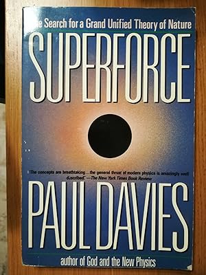 Superforce : The Search for a Grand Unified Theory of Nature