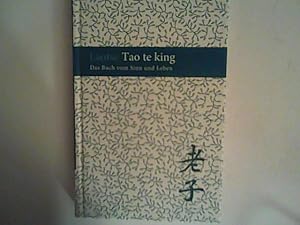 Imagen del vendedor de Tao te king. Das Buch des alten Meisters vom Sinn und Leben a la venta por ANTIQUARIAT FRDEBUCH Inh.Michael Simon