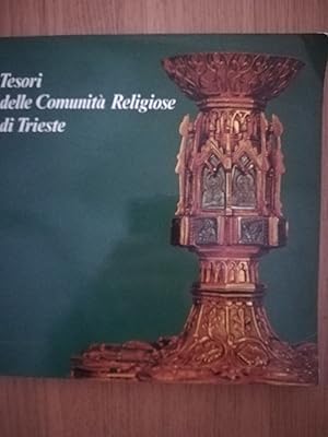 Tesori delle comunità Religose di Trieste