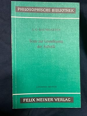 Texte zur Grundlegung der Ästhetik : lat.-dt. Alexander Gottlieb Baumgarten. Übers. u. hrsg. von ...