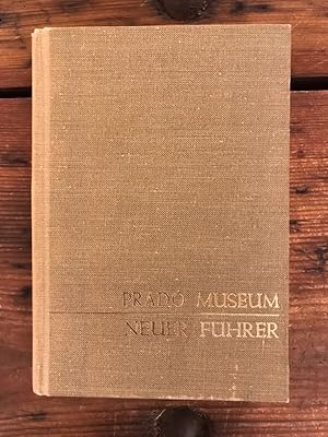 Imagen del vendedor de Neuer Fhrer durch das Prado-Museum a la venta por Antiquariat Liber Antiqua