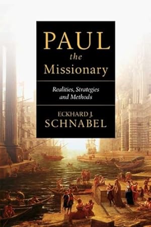 Seller image for Paul the Missionary : Realities, Strategies and Methods for sale by GreatBookPrices