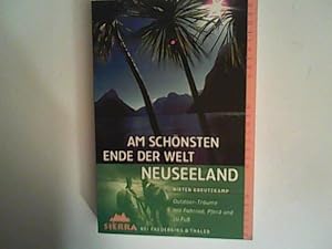 Imagen del vendedor de Am schnsten Ende der Welt Neuseeland: Outdoor-Trume mit Fahrrad, Pferd und zu Fu a la venta por ANTIQUARIAT FRDEBUCH Inh.Michael Simon