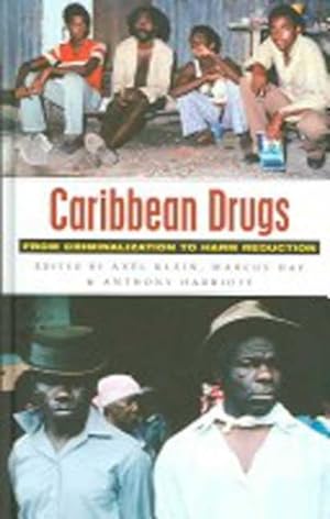 Immagine del venditore per Caribbean Drugs : From Criminalization to Harm Reduction venduto da GreatBookPrices
