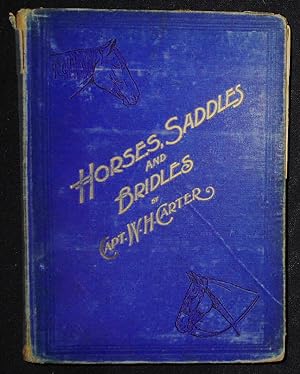 Seller image for Horses, Saddles and Bridles by Captain William H. Carter, Sixth Cavalry, U. S. Army for sale by Classic Books and Ephemera, IOBA
