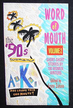 Seller image for Word of Mouth Volume 2: Short-Short Stories by 100 Women Writers; Edited by irene Zahava for sale by Classic Books and Ephemera, IOBA
