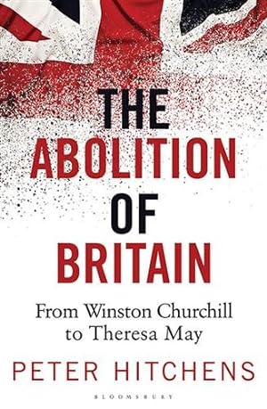 Seller image for Abolition of Britain : From Winston Churchill to Theresa May for sale by GreatBookPrices