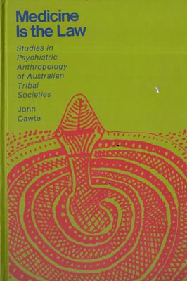 Seller image for Medicine is the Law. Studies in Psychiatric Anthropology of Australian Tribal Societies. for sale by Berkelouw Rare Books