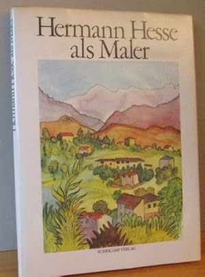 Hermann Hesse als Maler. Vierundvierzig Aquarelle ausgewählt von Bruno Hesse und Sandor Kuthy, mi...