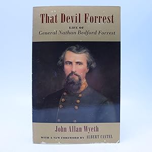 That Devil Forrest: Life of General Nathan Bedford Forrest