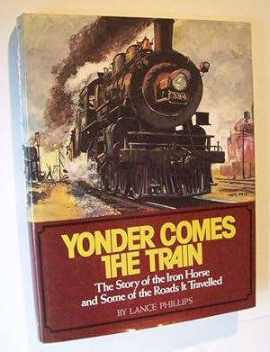 Immagine del venditore per Yonder Comes The Train venduto da John E. DeLeau