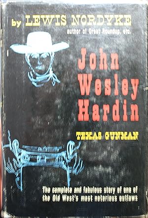 Seller image for John Wesley Hardin Texas Gunman for sale by Old West Books  (ABAA)