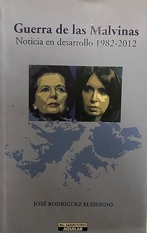 Seller image for Guerra de las Malvinas : noticia en desarrollo 1982-2012 for sale by Librera Monte Sarmiento