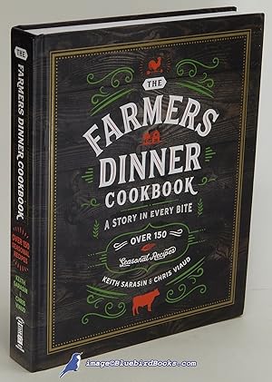 Immagine del venditore per The Farmers Dinner Cookbook: A Story in Every Bite (Over 150 Seasonal Recipes) venduto da Bluebird Books (RMABA, IOBA)