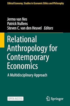 Bild des Verkufers fr Relational Anthropology for Contemporary Economics : A Multidisciplinary Approach zum Verkauf von AHA-BUCH GmbH