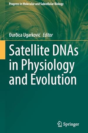 Bild des Verkufers fr Satellite DNAs in Physiology and Evolution zum Verkauf von AHA-BUCH GmbH