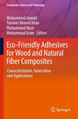 Bild des Verkufers fr Eco-Friendly Adhesives for Wood and Natural Fiber Composites : Characterization, Fabrication and Applications zum Verkauf von AHA-BUCH GmbH
