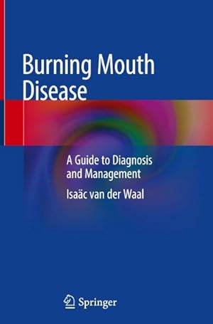 Bild des Verkufers fr Burning Mouth Disease : A Guide to Diagnosis and Management zum Verkauf von AHA-BUCH GmbH