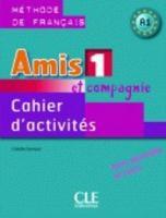 Imagen del vendedor de amis et compagnie ; niveau 1 ; cahier d'activits a la venta por Chapitre.com : livres et presse ancienne