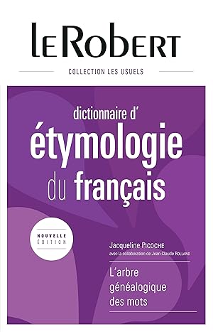 dictionnaire Le Robert d'étymologie du français