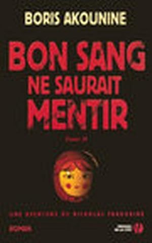 bon sang ne saurait mentir Tome 2