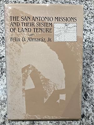 Seller image for The San Antonio Missions and Their System of Land Tenure for sale by TribalBooks