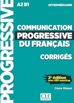 communication progressive du français ; FLE ; corrigés ; A2 ; B1 ; intermédiaire (2e édition)