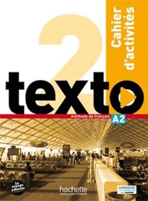 TEXTO : A2 ; cahier d'activités