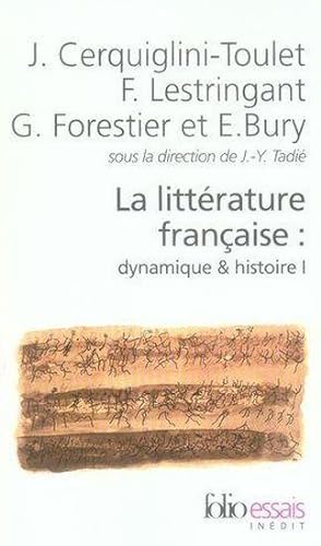 la littérature française Tome 1 ; dynamique et histoire Tome 1