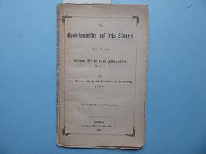 Bild des Verkufers fr Der Handelsminister auf sechs Stunden. Ein Traum von Adam Riese dem Jngeren, Buchhalter. Von dem Verein fr Handelsfreiheit zu Hamburg gekrnt. Zweiter Abdruck von 1000 Exemplaren. zum Verkauf von Antiquariat Heinzelmnnchen