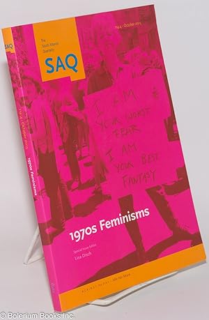 Seller image for The South Atlantic Quarterly; 1970s Feminisms. 114:4 October 2015 for sale by Bolerium Books Inc.