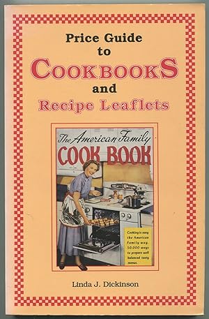 Seller image for A Price Guide to Cookbooks and Recipe Leaflets for sale by Between the Covers-Rare Books, Inc. ABAA