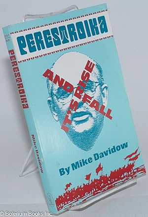 Imagen del vendedor de Perestroika: its rise and fall a la venta por Bolerium Books Inc.