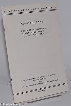 Houston, Texas. A study of factors related to educational unrest in a large school system. Report...