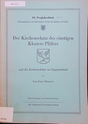 Immagine del venditore per Der Kirchenschatz des einstigen Klosters Pffers und die Kirchenschtze im Sarganserland. 85. Neujahrsblatt. venduto da Antiquariat Bookfarm