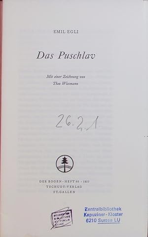 Bild des Verkufers fr Das Puschlav. Der Bogen, Heft 60. zum Verkauf von Antiquariat Bookfarm