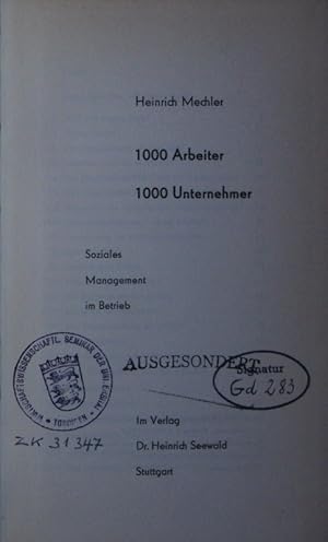 Imagen del vendedor de 1000 Arbeiter, 1000 Unternehmer. Soziales Management im Betrieb. a la venta por Antiquariat Bookfarm