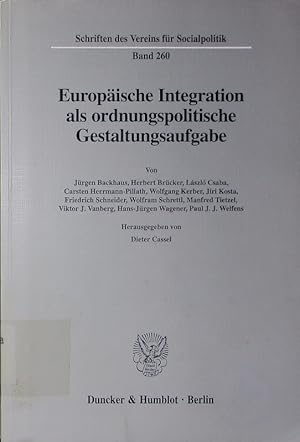 Bild des Verkufers fr Europische Integration als ordnungspolitische Gestaltungsaufgabe. Probleme der Vertiefung und Erweiterung der Europischen Union. zum Verkauf von Antiquariat Bookfarm