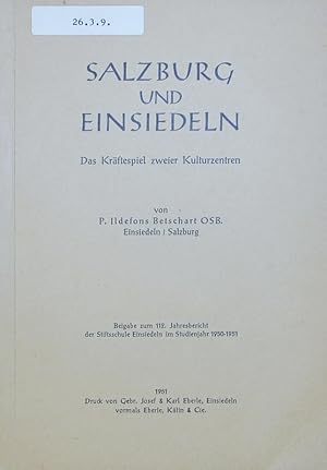 Bild des Verkufers fr Salzburg und Einsiedeln. Das Krftespiel zweier Kulturzentren. zum Verkauf von Antiquariat Bookfarm