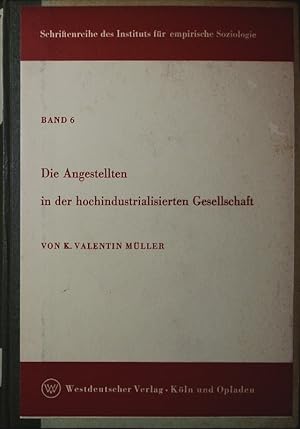 Seller image for Die Angestellten in der hochindustrialisierten Gesellschaft. for sale by Antiquariat Bookfarm
