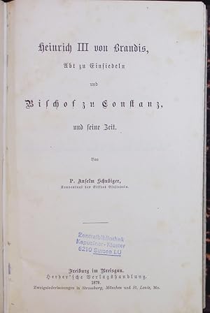 Bild des Verkufers fr Heinrich III von Brandis, Abt zu Einsiedeln und Bischof zu Constanz und seine Zeit. zum Verkauf von Antiquariat Bookfarm