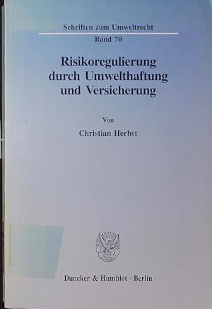 Seller image for Risikoregulierung durch Umwelthaftung und Versicherung. for sale by Antiquariat Bookfarm