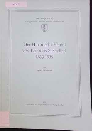 Bild des Verkufers fr Der Historische Verein des Kantons St. Gallen 1859-1959. 100. Neujahrsblatt. zum Verkauf von Antiquariat Bookfarm