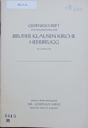 Bild des Verkufers fr Gedenkschrift zur Einweihung der Bruder Klausen Kirche Heerbrugg 20. Juni 1943. zum Verkauf von Antiquariat Bookfarm