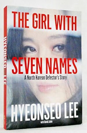 Seller image for The Girl with Seven Names A North Korean Defector's Story for sale by Adelaide Booksellers