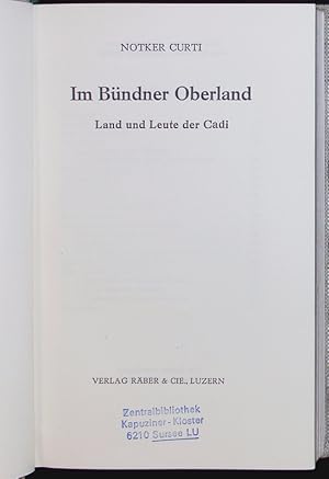 Bild des Verkufers fr Im Bndner Oberland Land und Leute der Cadi. zum Verkauf von Antiquariat Bookfarm